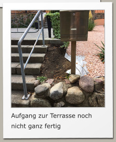 Aufgang zur Terrasse noch nicht ganz fertig